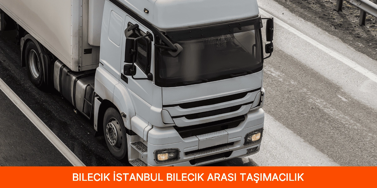 İstanbul Bilecik Arası Taşımacılık